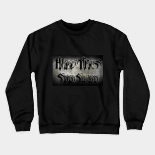 Hard Times Crewneck Sweatshirt